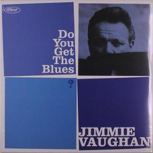 Cover for Jimmie Vaughan · Do You Get the Blues (CD) (2025)