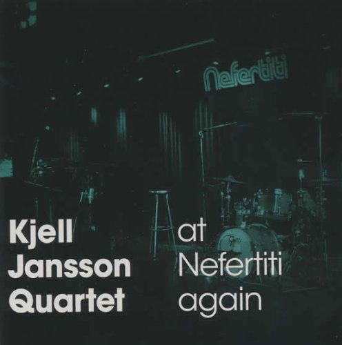 Cover for Kjell Jansson Quartet · At Nefertiti Again (CD) (2014)