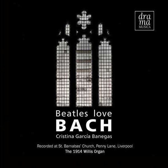 Cover for Cristina Garcia-Banegas · Beatles love Bach (CD) (2020)