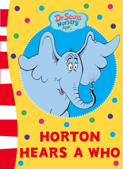 Cover for Dr. Seuss · Horton Hears A Who Board Book (Board book) (2008)