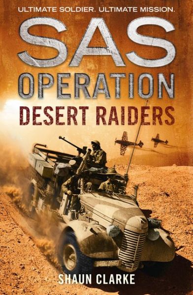 Desert Raiders - SAS Operation - Shaun Clarke - Books - HarperCollins Publishers - 9780008155001 - March 29, 2016