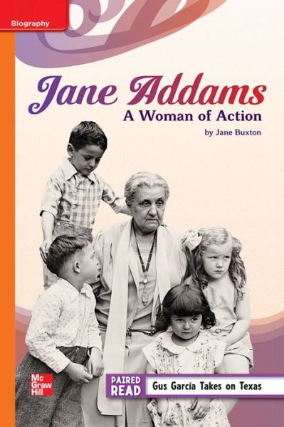 Cover for McGraw Hill · Reading Wonders, Grade 5, Leveled Reader Jane Addams A Woman of Action, ELL, Unit 4, 6-Pack (Spiral Book) (2012)