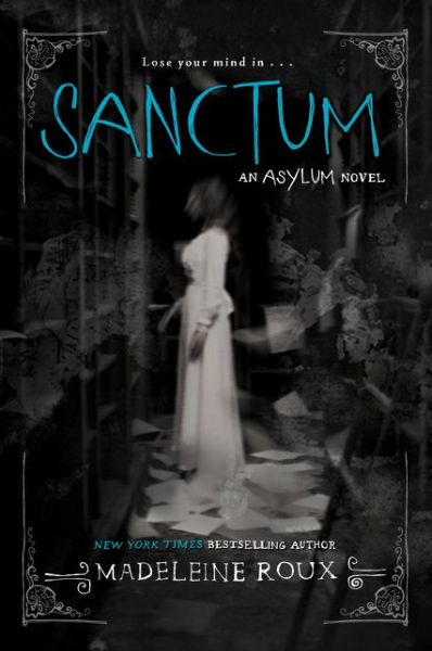 Cover for Madeleine Roux · Sanctum - Asylum (Paperback Book) (2015)