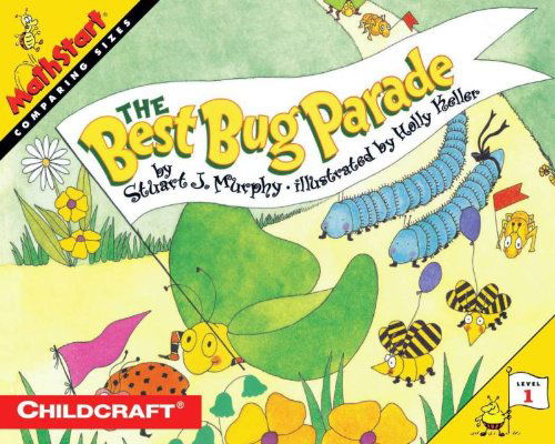 The Best Bug Parade - MathStart 1 - Stuart J. Murphy - Kirjat - HarperCollins Publishers Inc - 9780064467001 - maanantai 1. huhtikuuta 1996