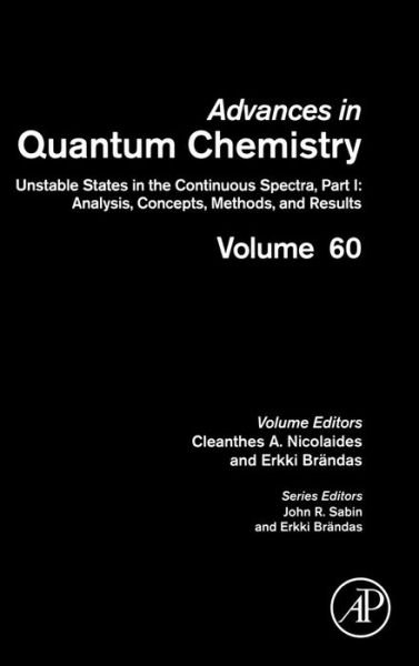 Cover for Cleanthes a Nicolaides · Unstable States in the Continuous Spectra. Analysis, Concepts, Methods and Results - Advances in Quantum Chemistry (Hardcover Book) (2010)