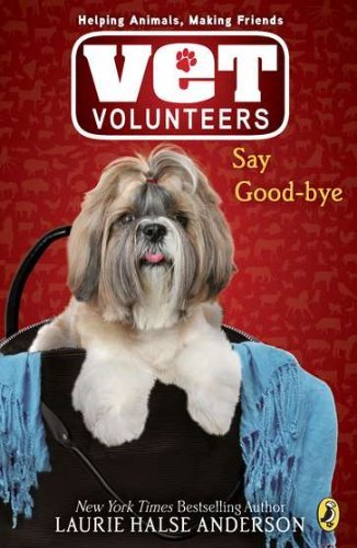 Cover for Laurie Halse Anderson · Say Good-bye (Vet Volunteers #5) (Paperback Book) [Reprint edition] (2008)