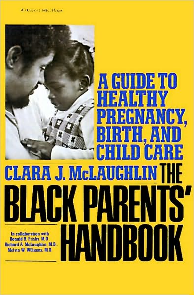 Cover for Clara J. Mclaughlin · Black Parents Handbook: a Guide to Healthy Pregnancy, Birth, and Child Care (Paperback Book) (1976)
