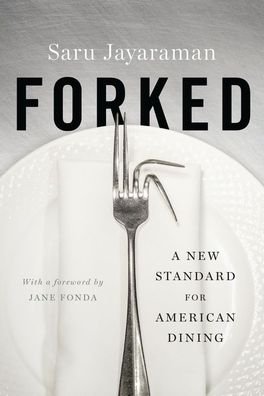 Cover for Saru Jayaraman · Forked A New Standard for American Dining (Book) (2019)
