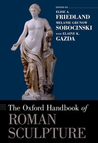 Cover for The Oxford Handbook of Roman Sculpture - Oxford Handbooks (Paperback Bog) (2019)