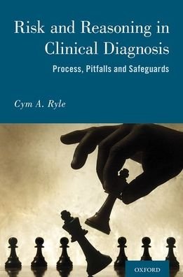 Cover for Ryle, Cym Anthony (General Practitioner, General Practitioner, National Health Service) · Risk and Reasoning in Clinical Diagnosis (Pocketbok) (2019)