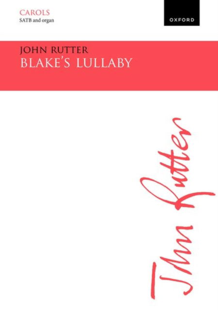 Blake's Lullaby - John Rutter - Livres - Oxford University Press - 9780193563001 - 12 mai 2022