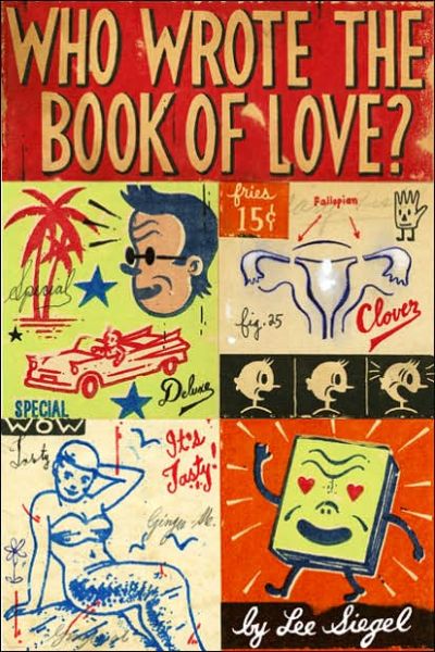 Cover for Lee Siegel · Who Wrote the Book of Love? (Hardcover Book) [Complete Numbers Starting with 1, 1st Ed edition] (2005)