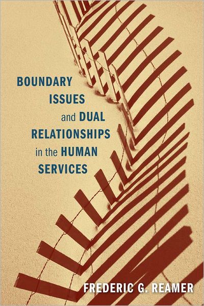 Cover for Frederic G. Reamer · Boundary Issues and Dual Relationships in the Human Services (Hardcover Book) (2012)