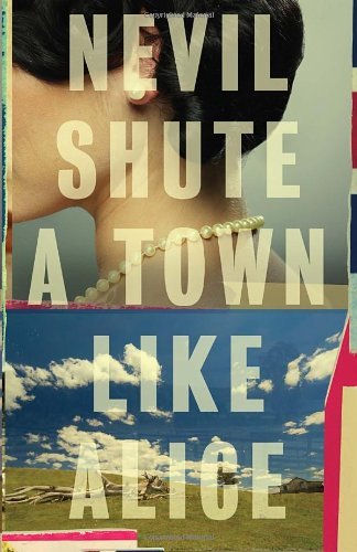Cover for Nevil Shute · A Town Like Alice (Vintage International) (Paperback Book) [1st Vi Ptg edition] (2010)
