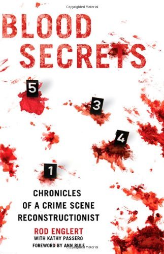 Cover for Kathy Passero · Blood Secrets: Chronicles of a Crime Scene Reconstructionist (Hardcover Book) [First edition] (2010)