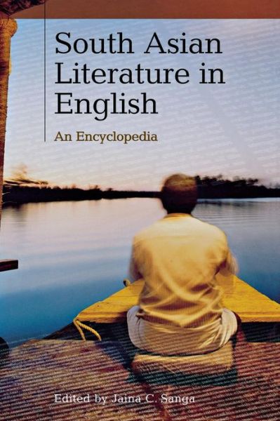 Cover for Jaina C. Sanga · South Asian Literature in English: An Encyclopedia (Hardcover Book) (2004)