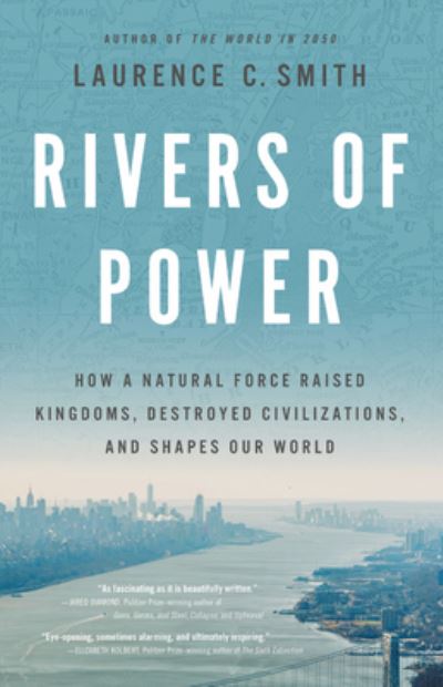 Cover for Laurence C. Smith · Rivers of Power (Hardcover Book) (2020)