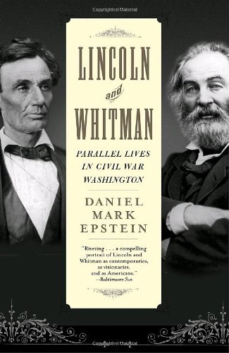 Cover for Daniel Mark Epstein · Lincoln and Whitman: Parallel Lives in Civil War Washington (Paperback Book) [Reprint edition] (2005)