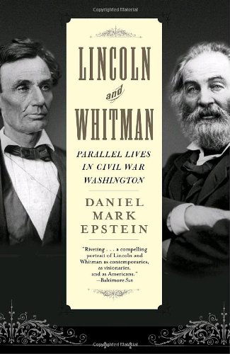 Cover for Daniel Mark Epstein · Lincoln and Whitman: Parallel Lives in Civil War Washington (Pocketbok) [Reprint edition] (2005)