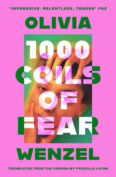 1000 Coils of Fear - Olivia Wenzel - Books - Dialogue - 9780349702001 - August 24, 2023