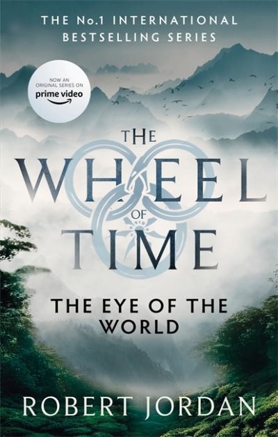 The Eye Of The World: Book 1 of the Wheel of Time (Now a major TV series) - Wheel of Time - Robert Jordan - Libros - Little, Brown Book Group - 9780356517001 - 16 de septiembre de 2021