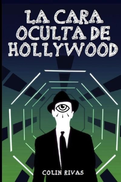 Cover for Colin Rivas · La Cara Oculta De Hollywood (Paperback Bog) (2010)