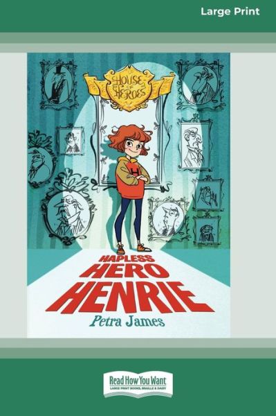 Cover for Petra James · House of Heroes Book 1 : Hapless Hero Henrie (Paperback Book) (2019)