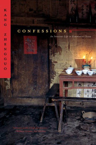 Cover for Kang Zhengguo · Confessions: An Innocent Life in Communist China (Paperback Book) [Reprint edition] (2008)