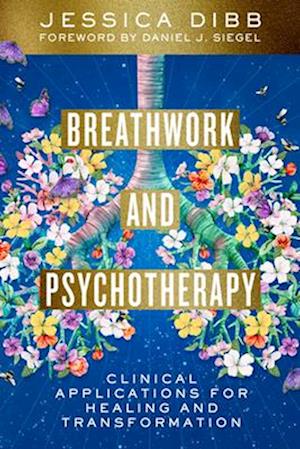 Cover for Jessica Dibb · Breathwork and Psychotherapy: Clinical Applications for Healing and Transformation (Paperback Book) (2025)