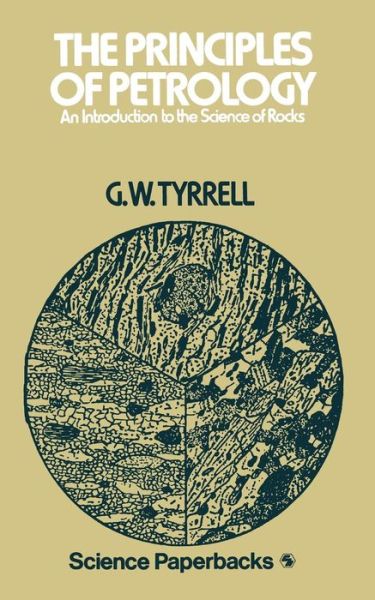 Cover for G.W. Tyrrell · The Principles of PETROLOGY: An Introduction to the Science of Rocks (Paperback Book) [Softcover reprint of the original 1st ed. 1978 edition] (1978)