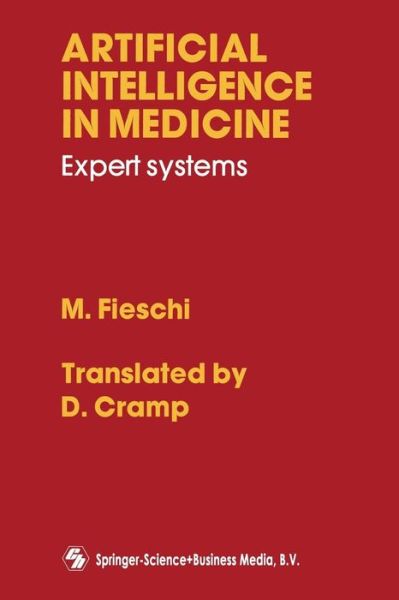 Artificial Intelligence in Medicine: Expert Systems - M. Fieschi - Books - Chapman and Hall - 9780412330001 - 1990
