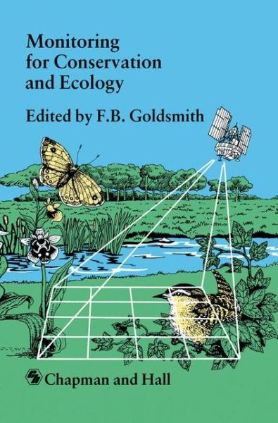 Monitoring for Conservation and Ecology - Conservation Biology - F.B. Goldsmith - Books - Chapman and Hall - 9780412356001 - December 31, 1990