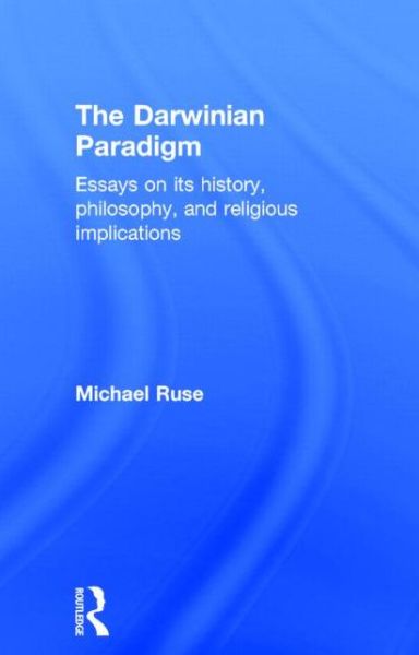 Cover for Michael Ruse · The Darwinian Paradigm (Hardcover Book) (1989)