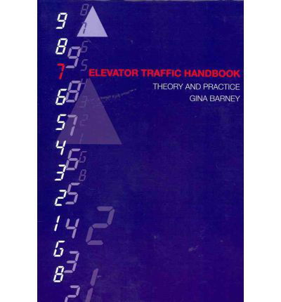 Gina Carol Barney · Elevator Traffic Handbook: Theory and Practice (Taschenbuch) (2011)