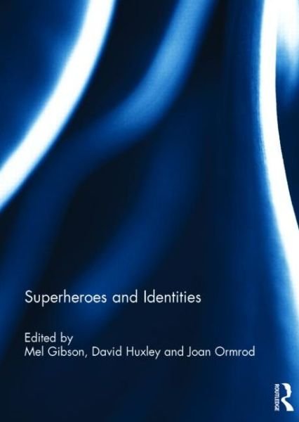 Cover for Mel Gibson · Superheroes and Identities (Gebundenes Buch) (2014)