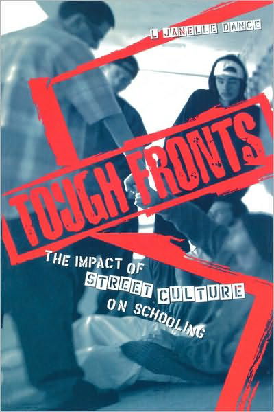 Cover for L Dance · Tough Fronts: The Impact of Street Culture on Schooling - Critical Social Thought (Paperback Book) (2002)