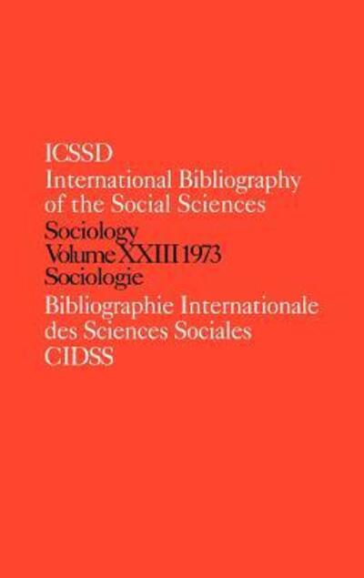 Cover for International Committee for Social Science Information and Documentation · IBSS: Sociology: 1973 Vol 23 - IBSS Sociology (Hardcover Book) (1975)