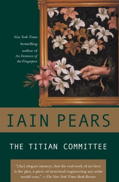 The Titian Committee (Jonathan Argyll Mysteries) - Iain Pears - Livros - Berkley Trade - 9780425185001 - 6 de agosto de 2002