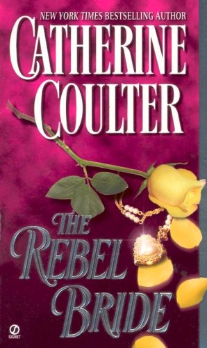 Cover for Catherine Coulter · The Rebel Bride - Coulter Historical Romance (Paperback Book) (2006)