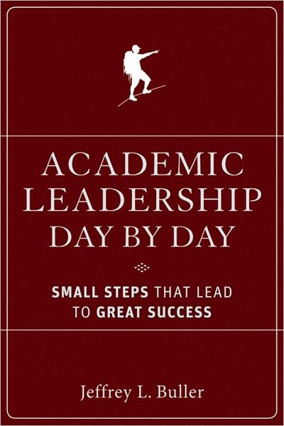 Cover for Buller, Jeffrey L. (Mary Baldwin College) · Academic Leadership Day by Day: Small Steps That Lead to Great Success (Hardcover Book) (2010)