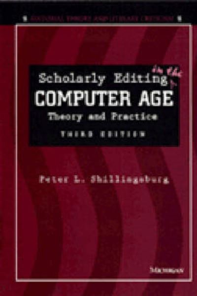 Cover for Peter L. Shillingsburg · Scholarly Editing in the Computer Age: Theory and Practice - Editorial Theory &amp; Literary Criticism (Paperback Book) [3 Revised edition] (1996)