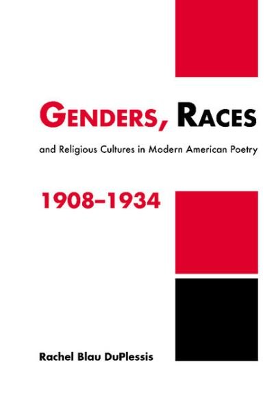 Cover for DuPlessis, Rachel Blau (Temple University, Philadelphia) · Genders, Races, and Religious Cultures in Modern American Poetry, 1908–1934 - Cambridge Studies in American Literature and Culture (Hardcover bog) (2001)