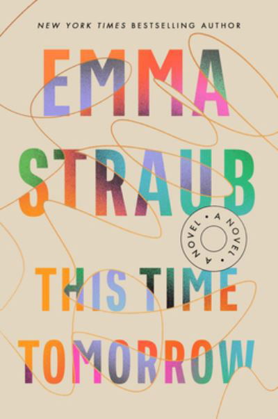 Cover for Emma Straub · This Time Tomorrow (Hardcover Book) (2022)