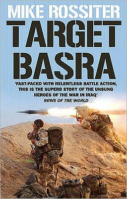 Target Basra - Mike Rossiter - Books - Transworld Publishers Ltd - 9780552157001 - June 4, 2009