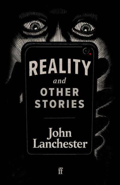 Reality, and Other Stories - John Lanchester - Bøger - Faber & Faber - 9780571363001 - 1. oktober 2020