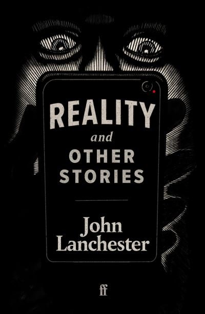 Reality, and Other Stories - John Lanchester - Bøker - Faber & Faber - 9780571363001 - 1. oktober 2020