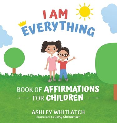 Cover for Ashley Whitlatch · I Am Everything (Hardcover Book) (2020)