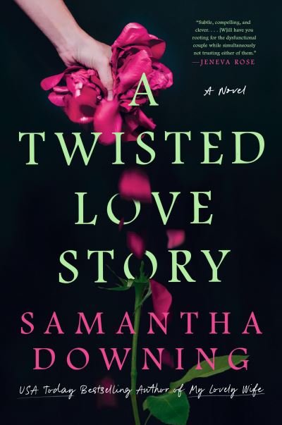 Cover for Samantha Downing · Twisted Love Story (Bok) (2023)