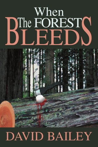 Cover for Phillip Eckstein · When the Forest Bleeds (Paperback Book) (2003)