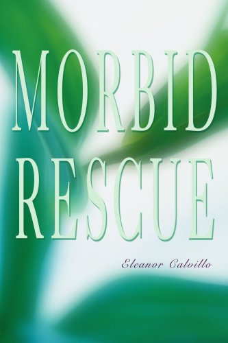 Cover for Eleanor Calvillo · Morbid Rescue (Paperback Book) (2006)